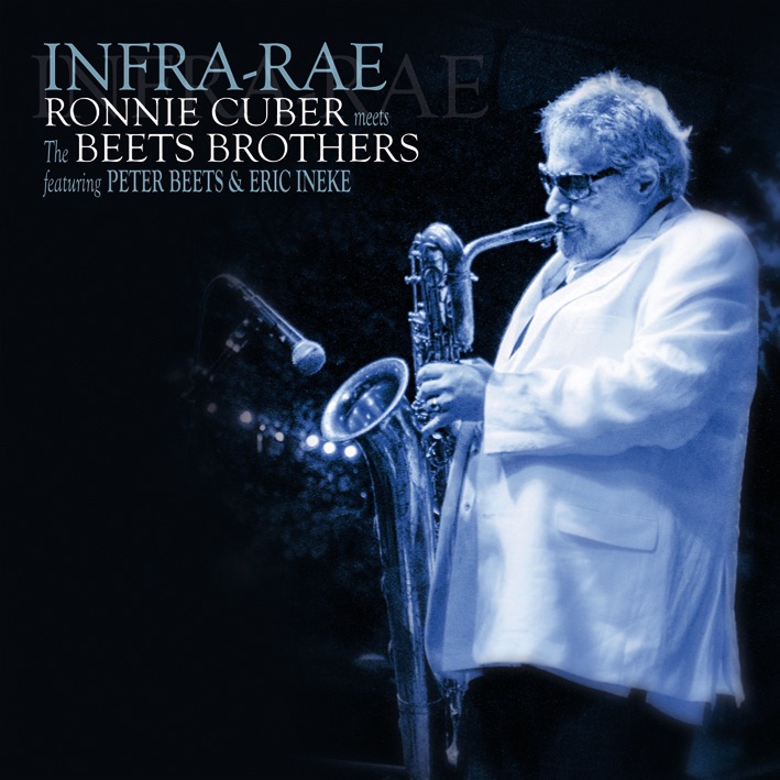 Infra-Rae (feat. Peter Beets & Eric Ineke) by Ronnie Cuber meets the Beets Brothers album cover