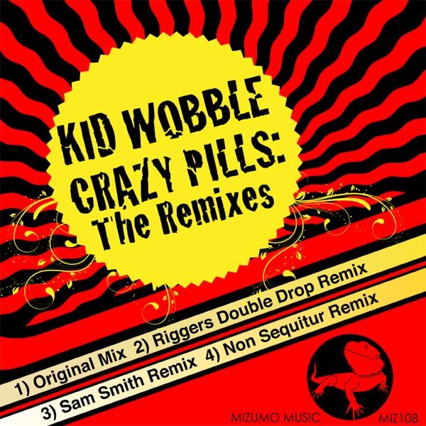 Crazy Pills: The Remixes - EP by Kid Wobble album cover