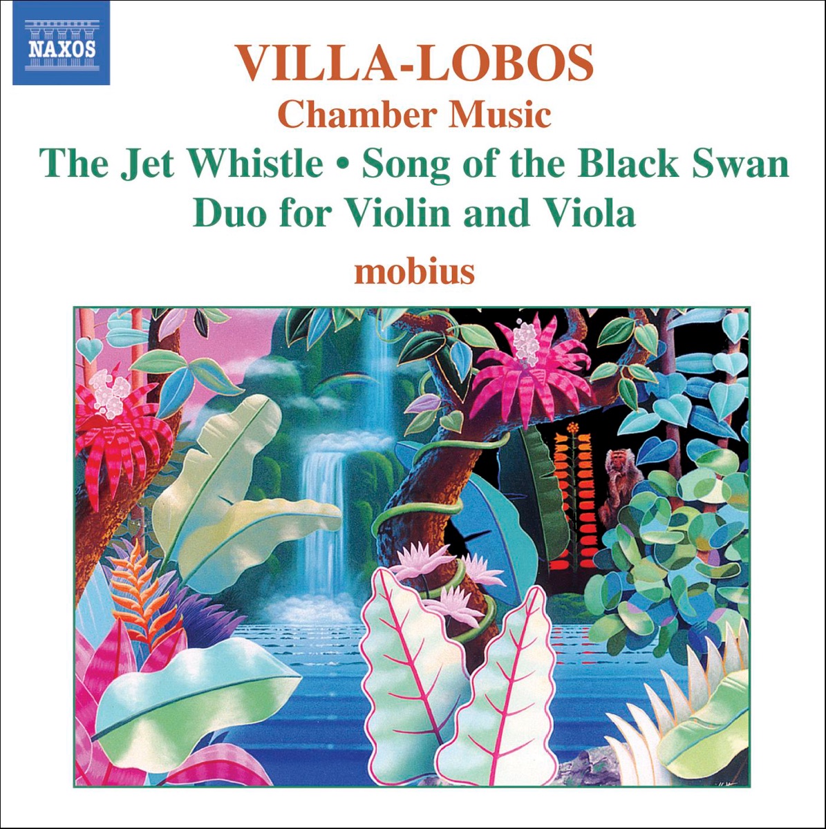 Villa-Lobos: Chamber Music - The Jet Whistle, Song of the Black Swan, Duo for Violin and Viola by Alison Nicholls, Ashan Pillai, Lorna McGhee, Michael Stirling, Mobius & Philipe Honore album cover