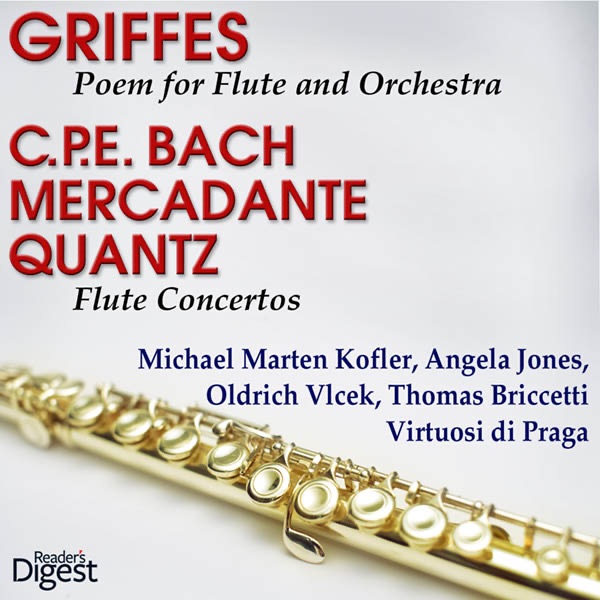Griffes: Poem for Flute and Orchestra - C.P.E. Bach; Mercadante; Quantz: Flute Concertos by Michael Marten Kofler, Angela Jones, Oldrich Vlcek, Thomas Briccetti & Virtuosi Di Praga album cover