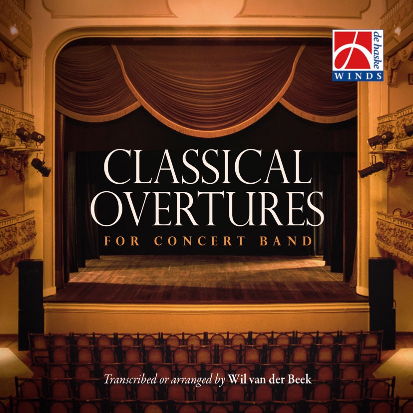 Classical Overtures for Concert Band by The Johan Willem Friso Military Band, The Royal Norwegian Navy Band, Wil van der Beek & The Slovenian Police Band album cover