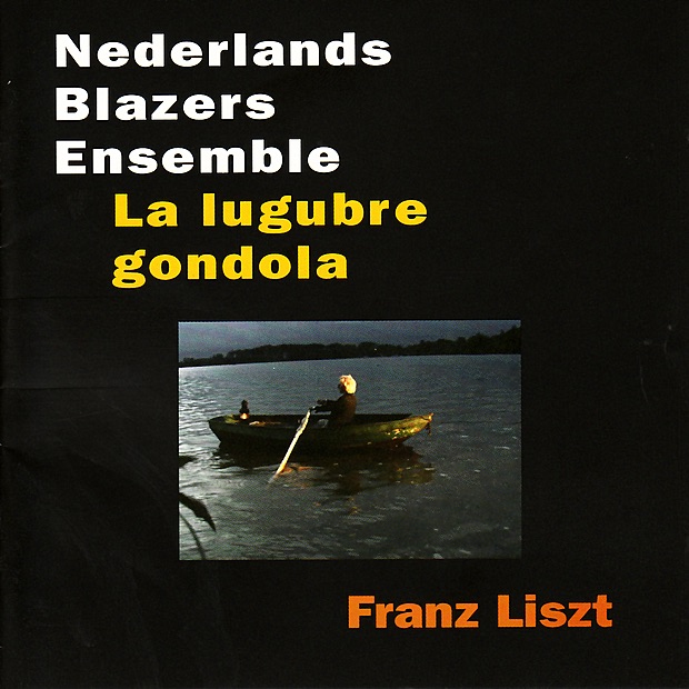 Liszt: La lugubre gondola by Nederlands Blazers Ensemble album cover