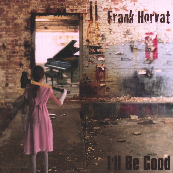 I'll Be Good by Frank Horvat album cover