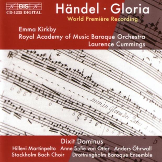 Handel: Gloria, Dixit Dominus by Anders Öhrwall, Anne Sofie von Otter, Dame Emma Kirkby, Drottningholm Baroque Ensemble, Laurence Cummings & Royal Academy of Music Baroque Orchestra album cover
