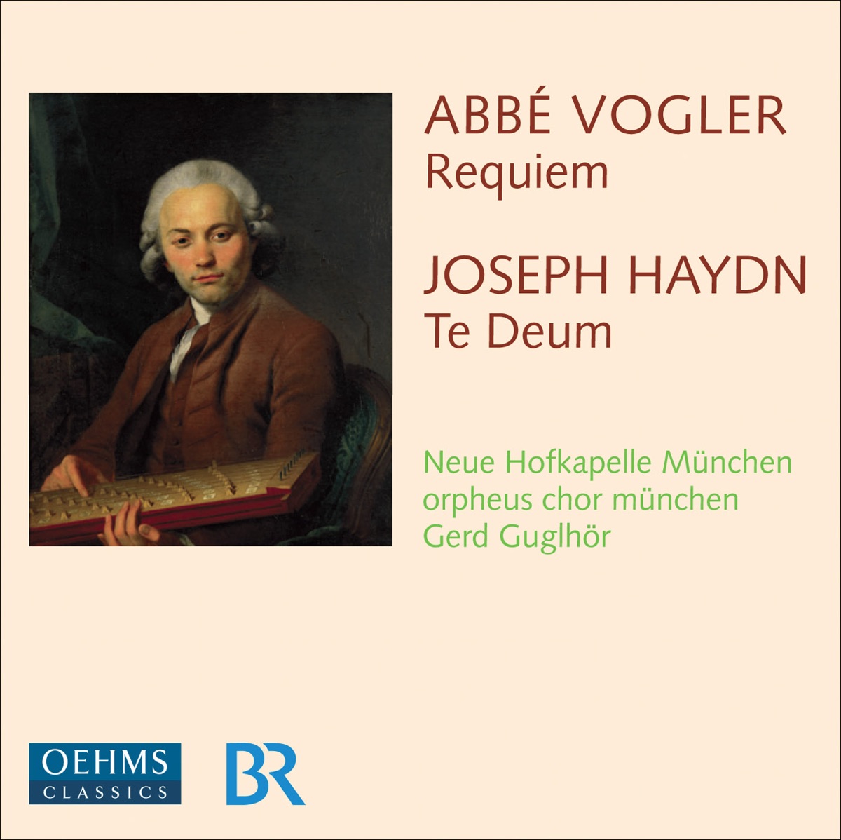 Haydn, J.: Te Deum for the Empress Marie Therese - Vogler, A.G.J.: Requiem in E Flat Major by Munich Orpheus Choir, Gerd Guglhör, Munich Neue Hofkapelle, Wolf Matthias Friedrich, Roswitha Schmelzl, Dominika Hirschler & Michael Mogl album cover
