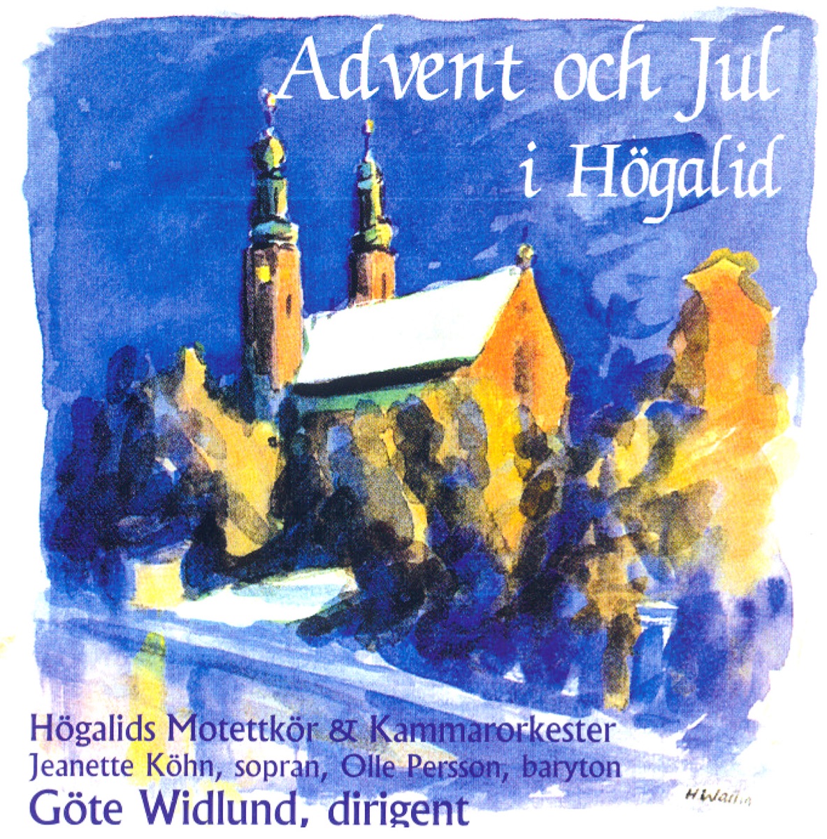 Advent och Jul by Olle Persson, Jeanette Kohn, Gote Widlund, Hogalid Motet Choir & Hogalid Motet Chamber Orchestra album cover
