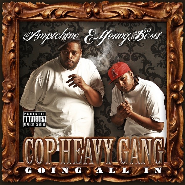 Cop Heavy Gang (Going All In) by Young Bossi & Ampichino album cover