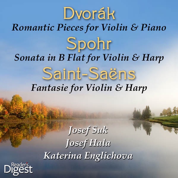Dvorák: Romantic Pieces for Violin and Piano - Spohr: Sonata in B-Flat Major for Violin and Harp - Saint-Saëns: Fantasie for Violin and Harp by Josef Suk, Josef Hála & Kateřina Englichová album cover