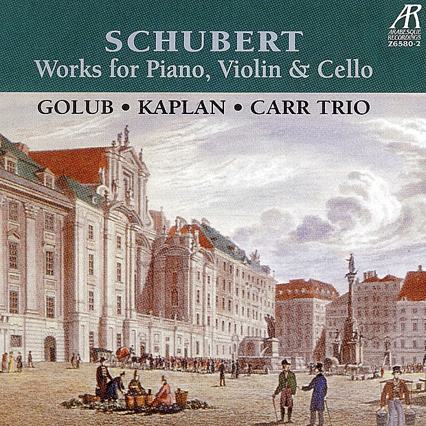 Schubert Trios: Works for Piano, Violin & Cello by David Golub, Mark Kaplan & Colin Carr album cover