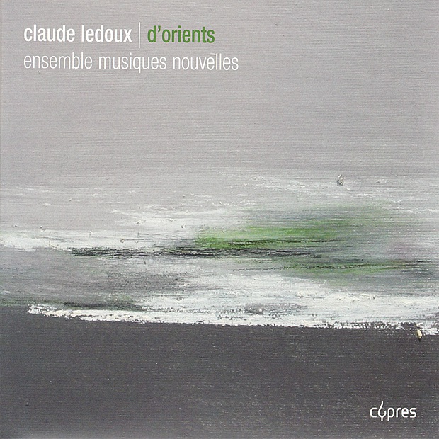 Ledoux: D'Orients by Ensemble Musiques Nouvelles, Jean Thorel, Berten D'Hollander, Nao Momitani & Jean-Paul Dessy album cover