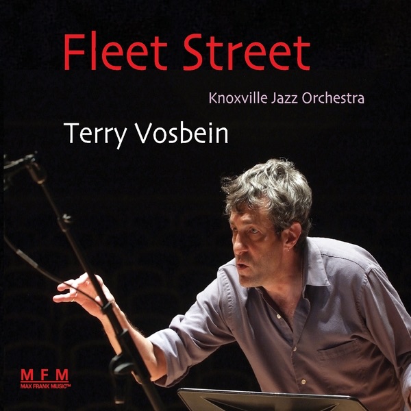 Fleet Street by Terry Vosbein & Knoxville Jazz Orchestra album cover