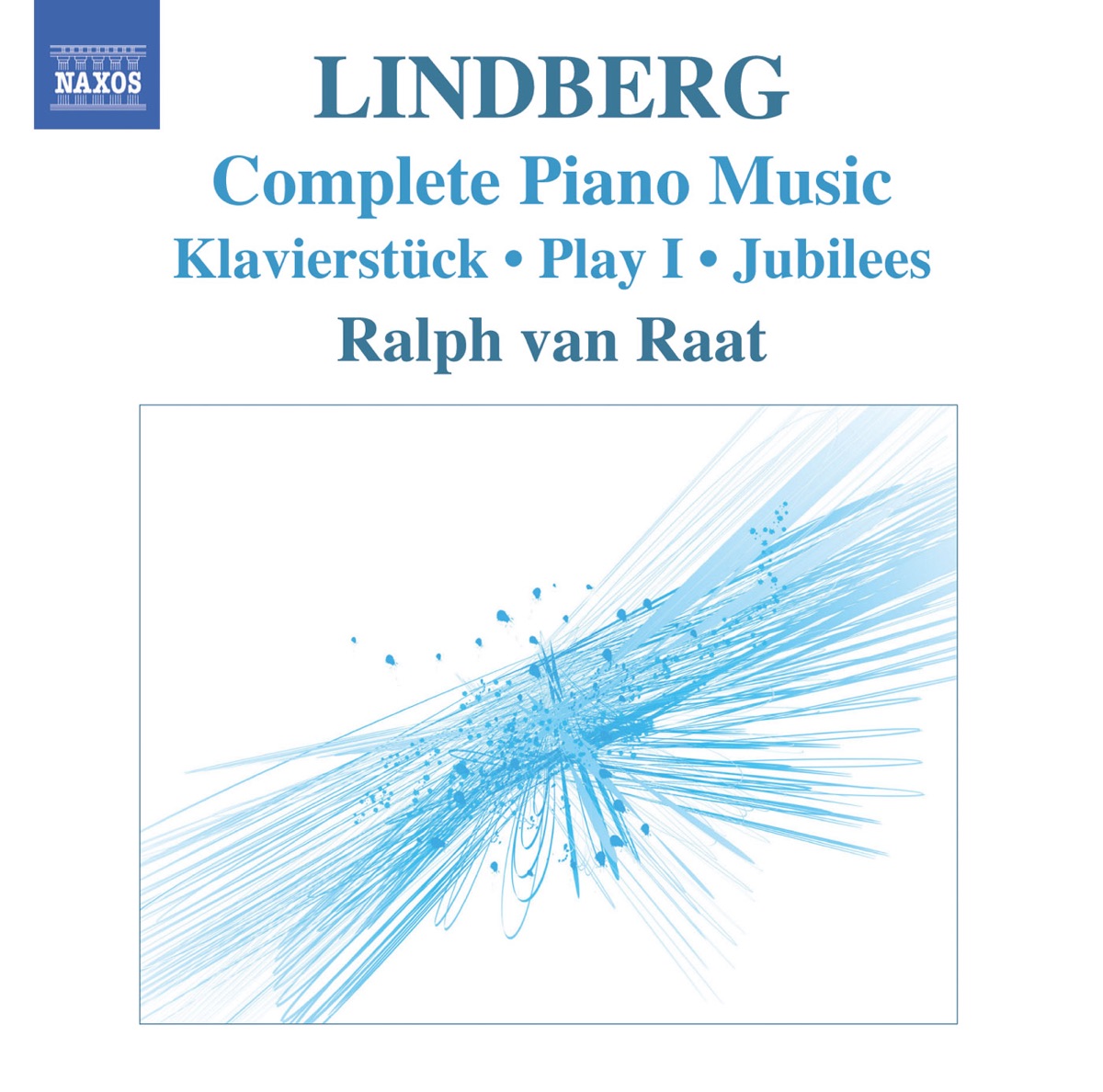 Lindberg: Piano Music - Klavierstuck, Play I, Jubilees, Twine, Etudes by Maarten van Veen & Ralph van Raat album cover