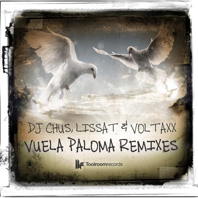 Vuela Paloma Remixes - EP by DJ Chus, Lissat & Voltaxx album cover