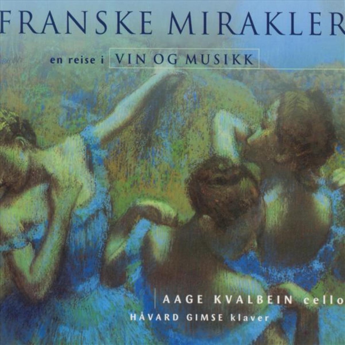 Franske Mirakler by Aage Kvalbein album cover