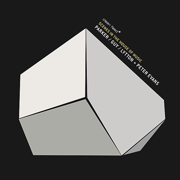 Scenes In the House of Music by Evan Parker, Barry Guy, Paul Lytton & Peter Evans album cover