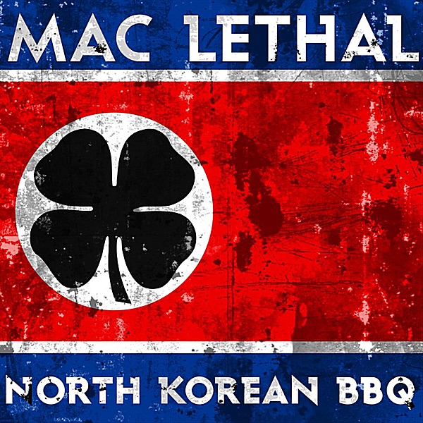 North Korean BBQ by Mac Lethal album cover