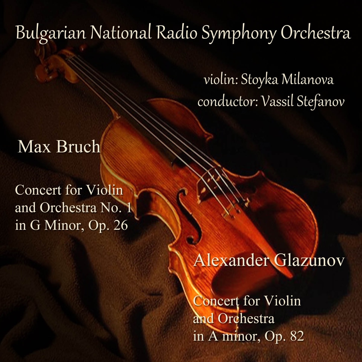 Max Bruch - Alexander Glazunov: Concerts for Violin and Orchestra by Bulgarian National Radio Symphony Orchestra, Vassil Stefanov & Stoyka Milanova album cover