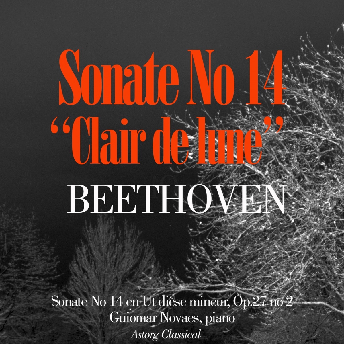 Beethoven: Piano Sonata No.14 In C Sharp Minor, Op. 27 No. 2 'Moonlight' - Single by Guiomar Novaes album cover