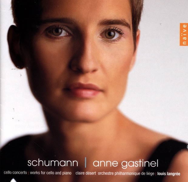 Schumann: Cello Concerto (Works for Cello and Piano) by Anne Gastinel & Claire Désert album cover