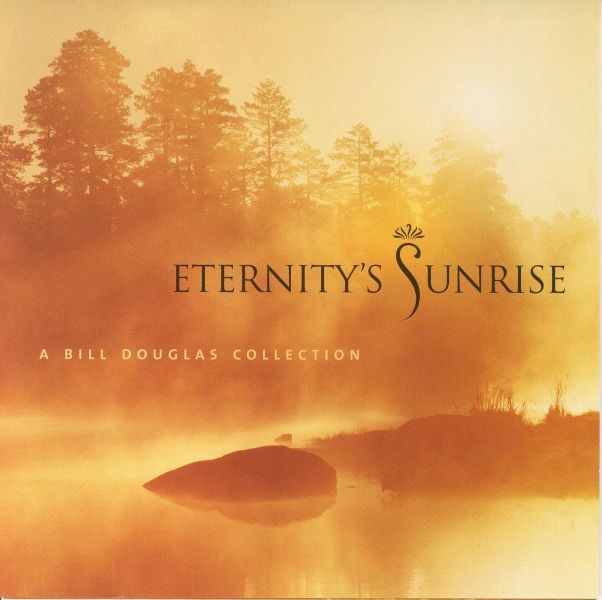 Eternity's Sunrise by Bill Douglas album cover