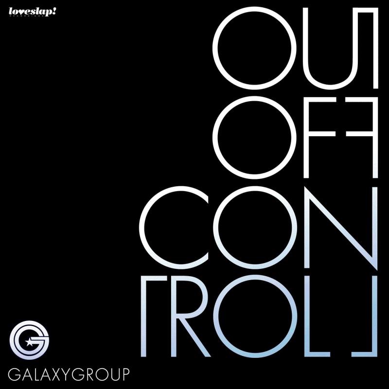 Out of Control, Pt. 1 (feat. Capitol A & Carla Prather) - EP by Galaxy Group album cover