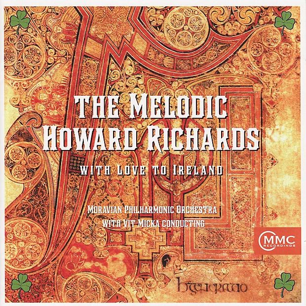 The Melodic Howard Richards: With Love to Ireland by Antonin Hradil, Jindra Kramperova, Moravian Philharmonic Orchestra, Ondrej Lebr & Vit Micka album cover