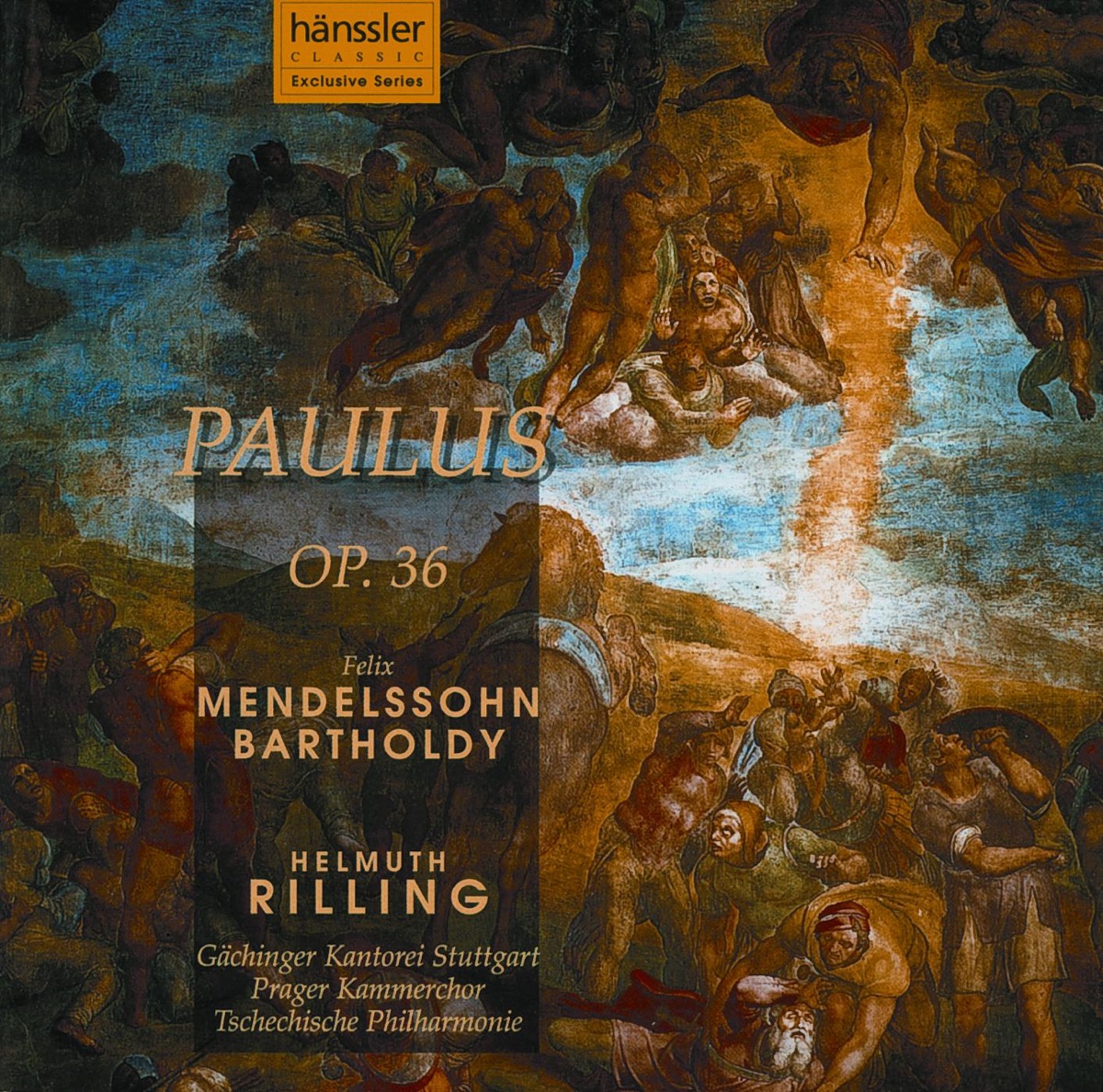 Mendelssohn: Paulus, Op. 36 by Andreas Schmidt, Prague Chamber Chorus, Gächinger Kantorei Stuttgart, Czech Philharmonic, Juliane Banse, Helmuth Rilling, Ingeborg Danz & Michael Schade album cover