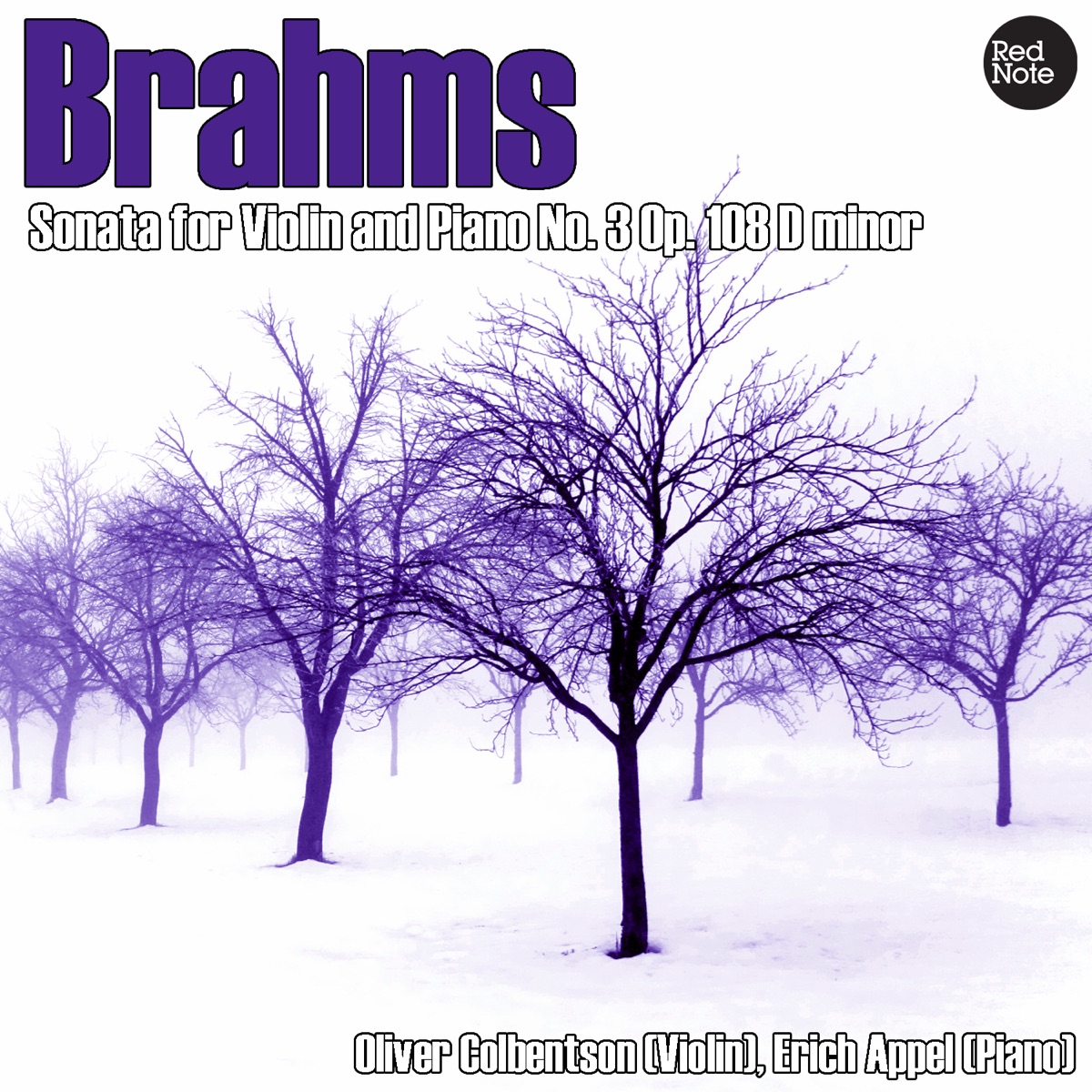 Brahms: Sonata for Violin and Piano No. 3 in D Minor Op.108 by Oliver Colbentson & Erich Appel album cover