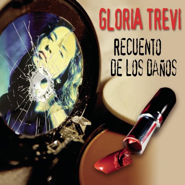 Recuento de los Daños by Gloria Trevi album cover