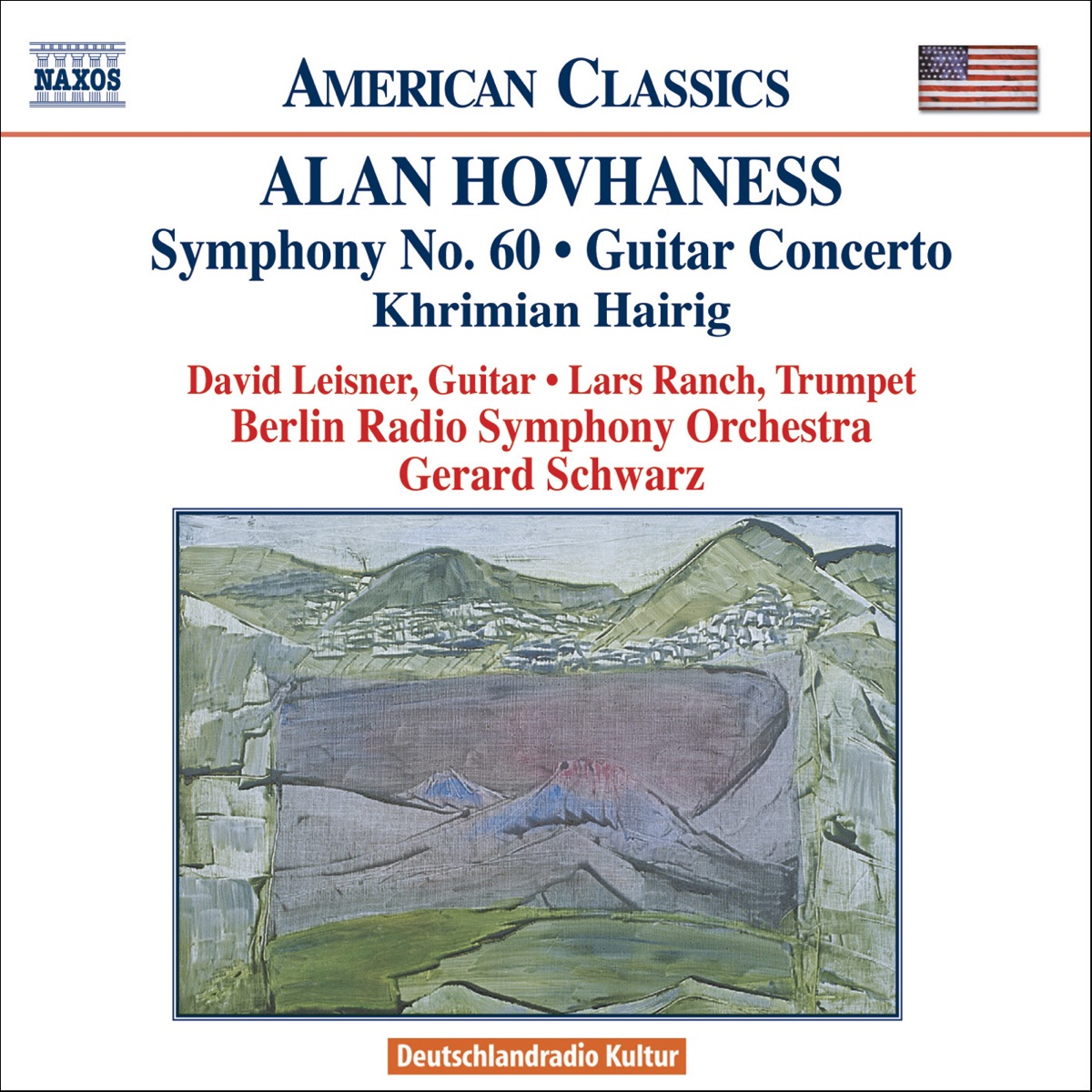 Hovhaness: Khrimian Hairig, Guitar Concerto, Symphony No. 60 by David Leisner, Gerard Schwarz, Lars Ranch & Rundfunk-Sinfonieorchester Berlin album cover