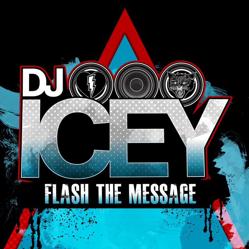 Flash the Message by DJ Icey album cover
