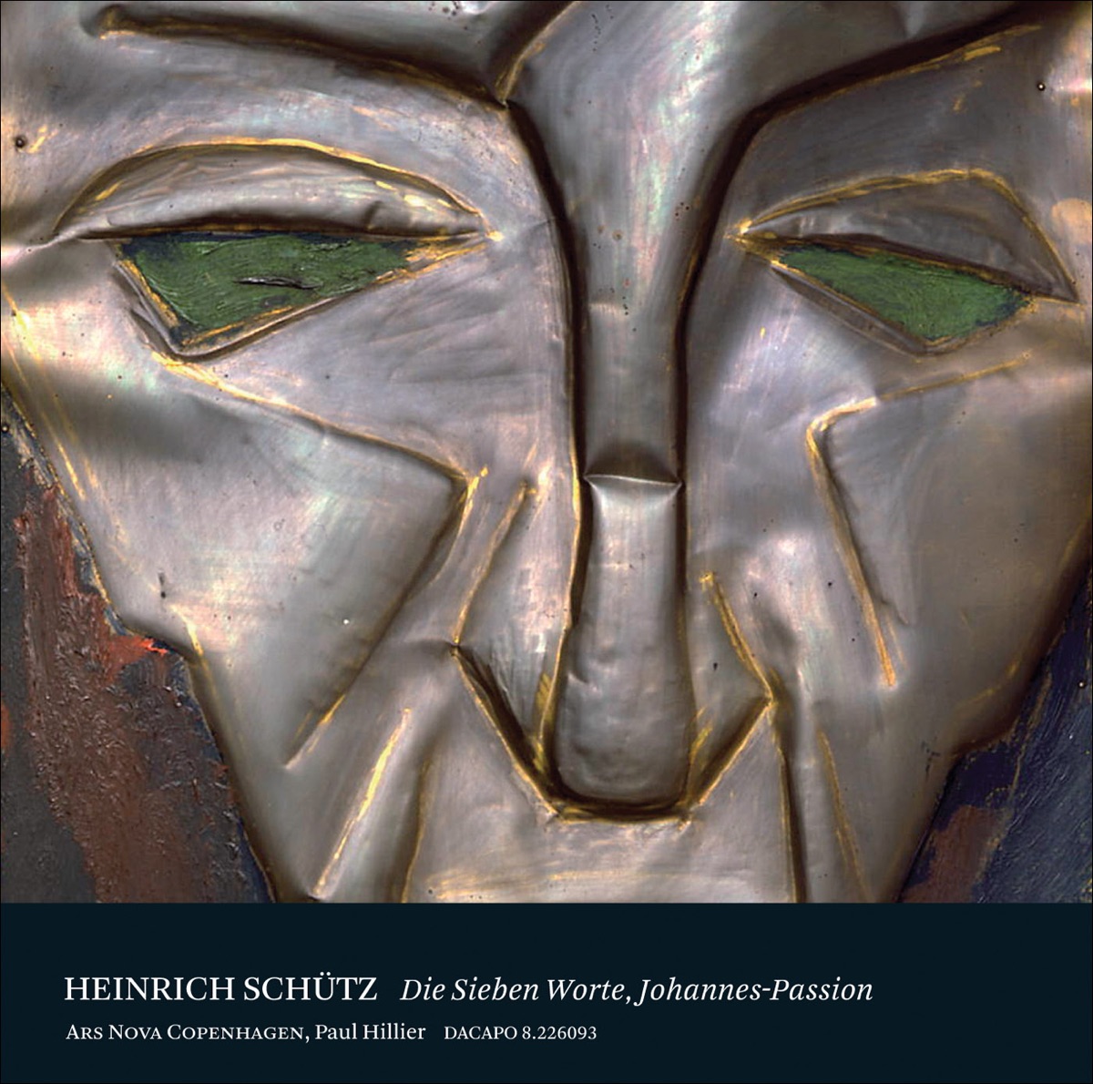 Schutz: Die Sieben Worte Jesu Christe am Kreuz - Johannes-Passion by Paul Hillier, Else Torp, Jakob Bloch Jespersen, Juliane Laake, Johan Linderoth, Linnea Lomholt, Adam Riis, Sarah Perl, Eric Lindblom, Erik Bjorkqvist, Ian Price, Ars Nova Copenhagen & Leif Meyer album cover