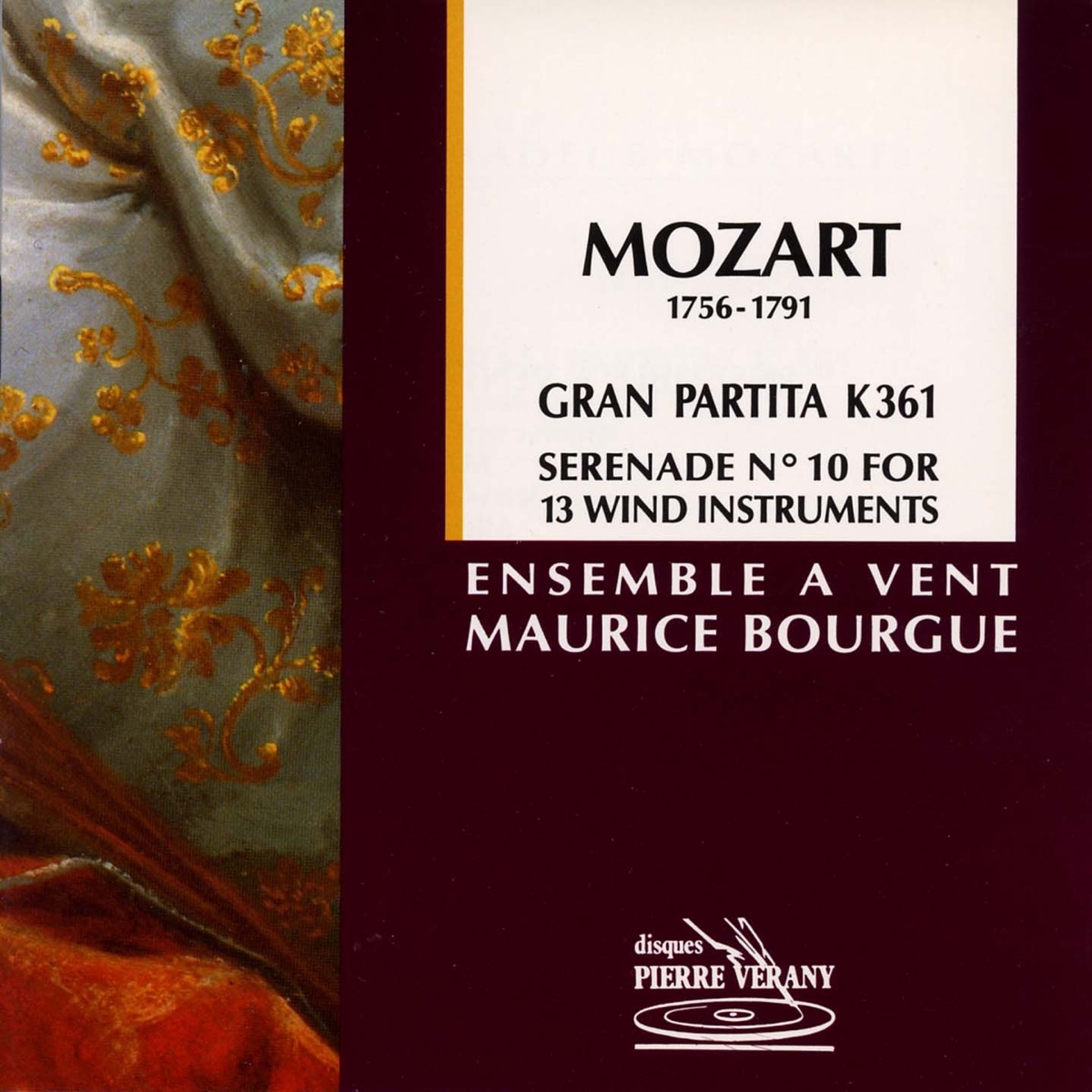Mozart : Sérénade No. 10  Gran Partitapour 13 instruments à vent,  K 361 by Ensemble à Vent Maurice Bourgue, Michel Arrignon, Jérôme Julien-Laferrière, Jean-Claude Jaboulay, Amaury Wallez, Carlo Colombo, Philippe Berrod, Bruno Quetard, André Cazalet, Laurent Olé, Philippe Dalmasso & Bernard Cazauran album cover