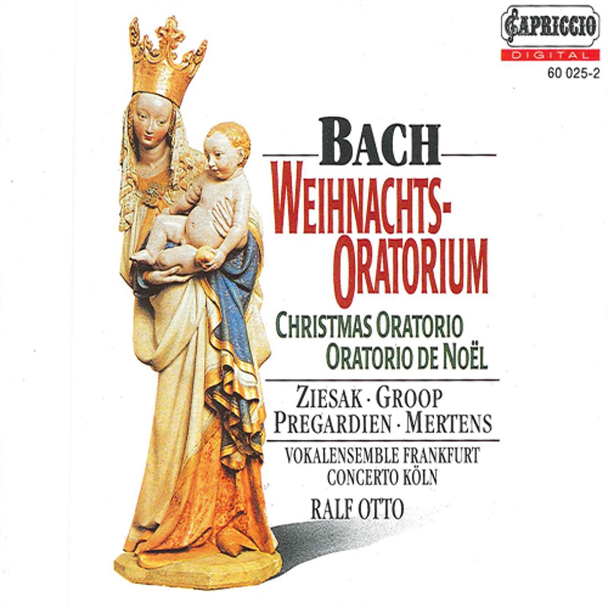 Bach, J.S.: Christmas Oratorio by Monica Groop, Klaus Mertens, Frankfurt Vocal Ensemble, Ralf Otto, Ruth Ziesak, Christoph Prégardien & Concerto Cologne album cover