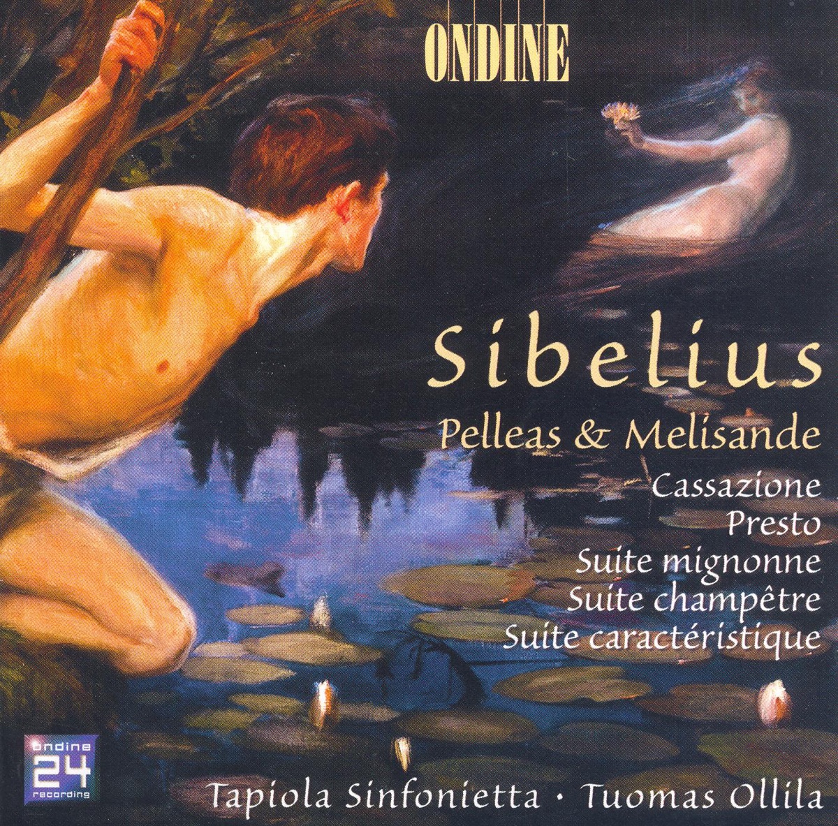 Sibelius: Pelleas and Melisande, Cassazione, Presto, Suite Mignonne, Suite Champetre & Suite Caracteristique by Tuomas Ollila-Hannikainen & Tapiola Sinfonietta album cover