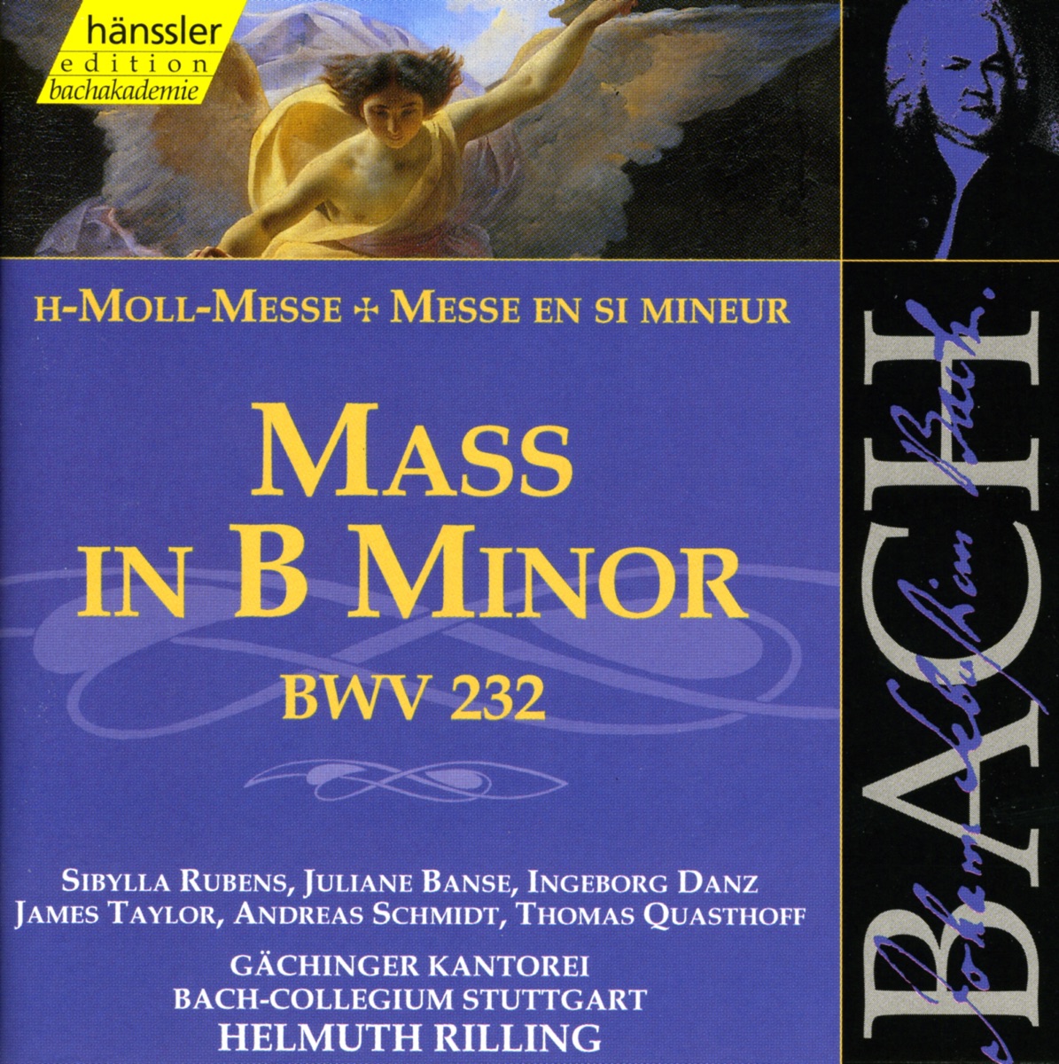 Bach, J.S.: Mass In B Minor, Bwv 232 by Andreas Schmidt, James Taylor, Thomas Quasthoff, Sibylla Rubens, Ingeborg Danz, Juliane Banse, Gächinger Kantorei Stuttgart, Helmuth Rilling & Stuttgart Bach Collegium album cover