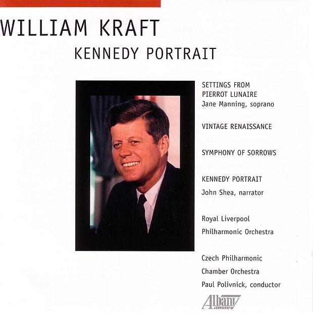 Kraft: A Kennedy Portrait by Czech Philharmonic Chamber Orchestra, Jane Manning, John Shea, Paul Polivnick & Royal Liverpool Philharmonic Orchestra album cover
