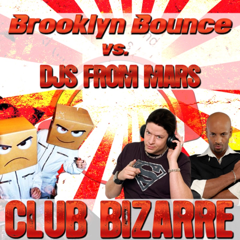 Club Bizarre by Brooklyn Bounce & DJs from Mars album cover