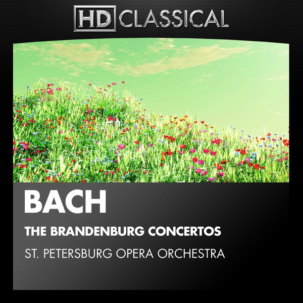 Bach: The Brandenburg Concertos by St. Petersburg Opera Orchestra & Alexander Titov album cover