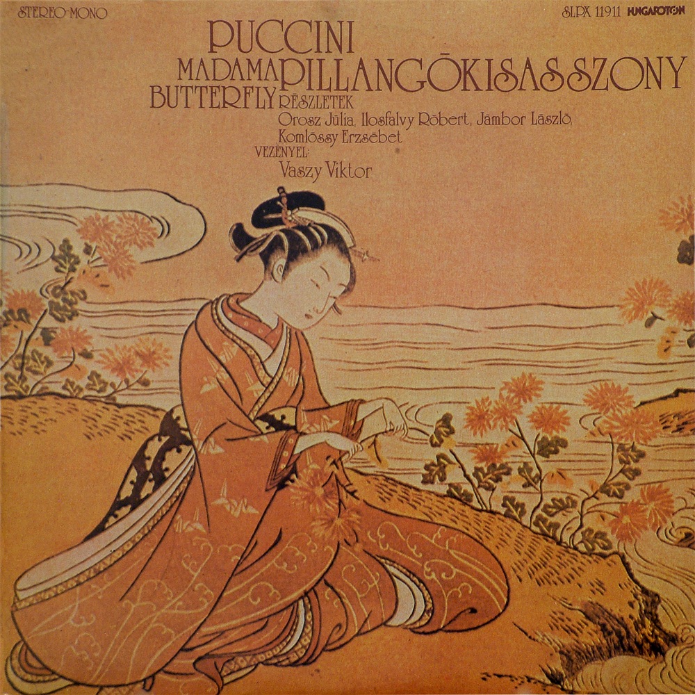 Pillangókisasszony - Részletek by Viktor Vaszy, Júlia Orosz, Erzsébet Komlóssy, Róbert Ilosfalvy, László Jámbor & Árpád Kishegyi album cover