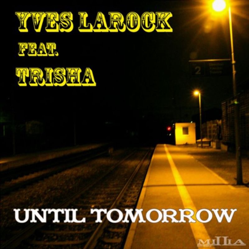Until Tomorrow (Remixes) [feat. Trisha] - Single by Yves Larock album cover