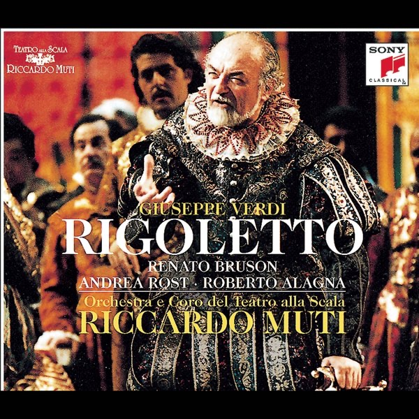Verdi: Rigoletto by Riccardo Muti, Renato Bruson, Roberto Alagna, Andrea Rost, Orchestra del Teatro alla Scala & Coro del Teatro alla Scala album cover