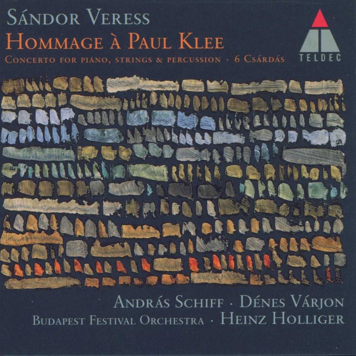 Veress: Hommage à Paul Klee, Concerto for Piano Strings & Percussion, 6 Csárdás by András Schiff, Budapest Festival Orchestra, Dénes Várjon & Heinz Holliger album cover