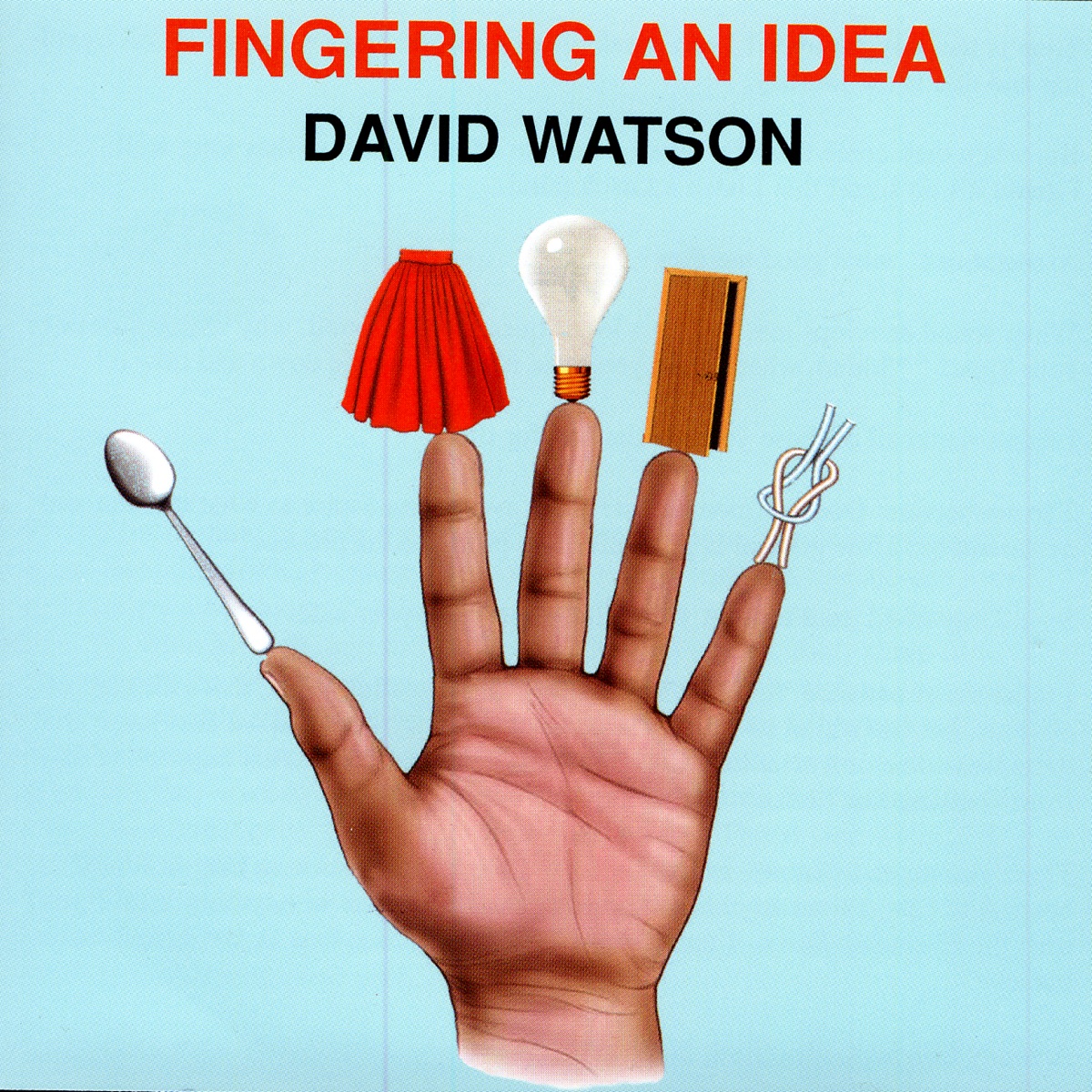 Fingering an Idea by David Watson album cover