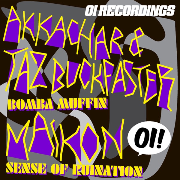 Bomba Muffin / Sense of Ruination - Single by Akkachar, Taz Buckfaster & Maikon album cover