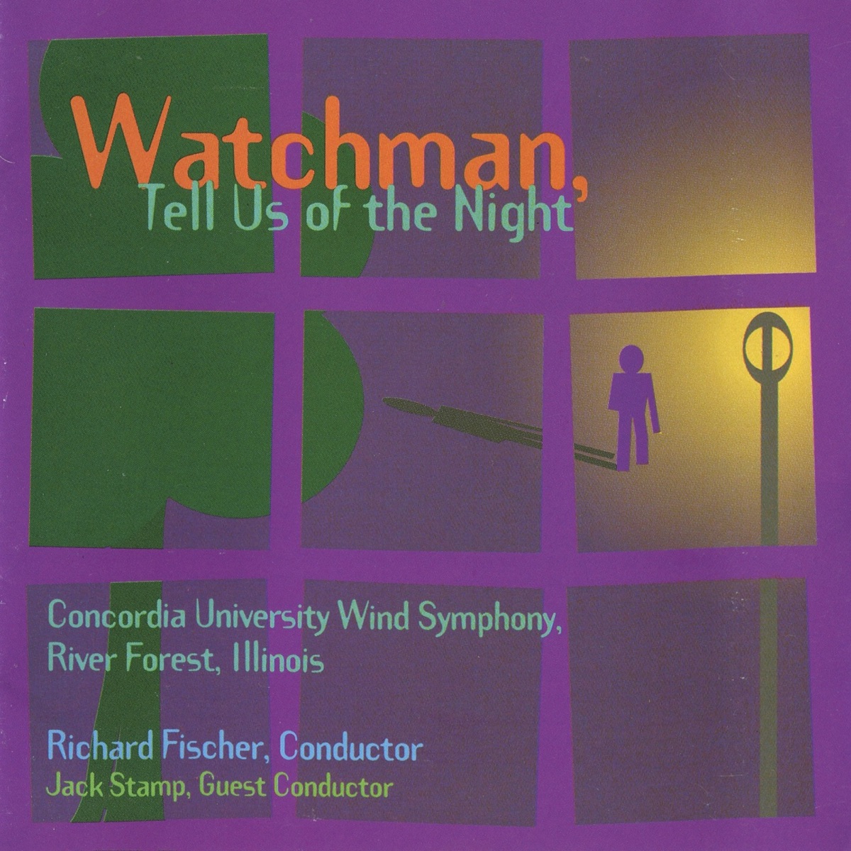 Watchman, Tell Us of the Night by Concordia University Wind Symphony, Richard Fischer & Jack Stamp album cover