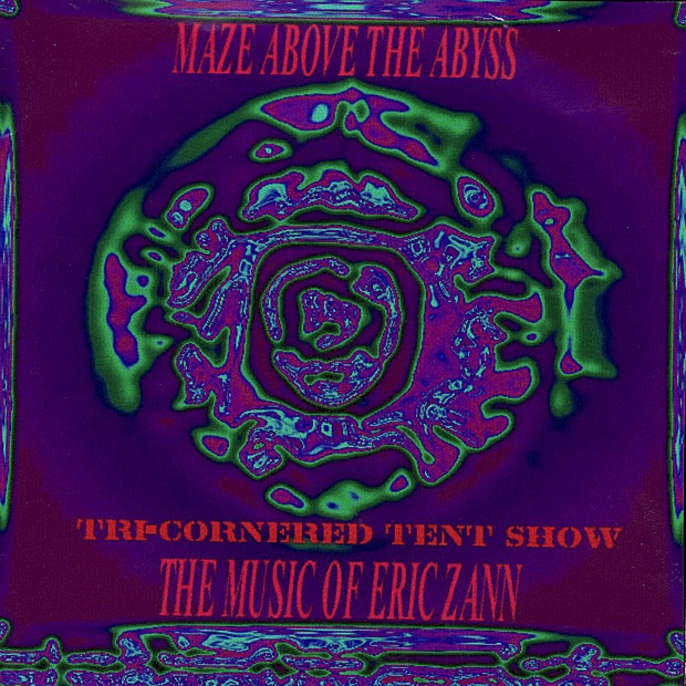 Maze Above the Abyss by Tri-Cornered Tent Show album cover