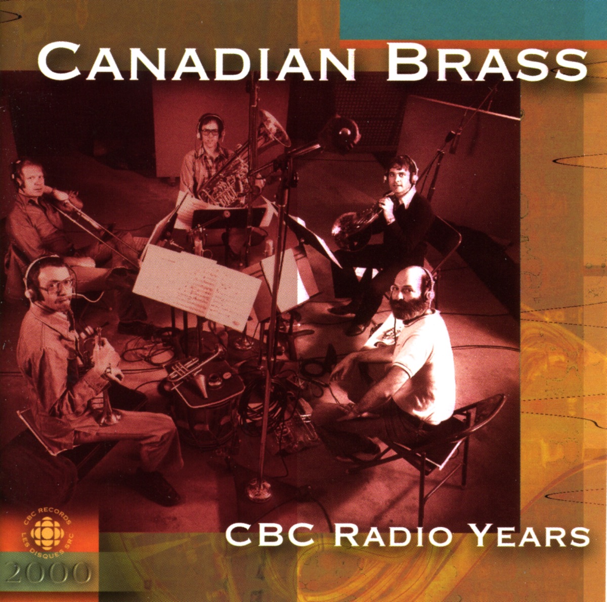 Canadian Brass: Cbc Radio Recordings by Canadian Brass, Toronto Festival Singers, Elmer Iseler, Douglas Haas, Mario Bernardi & Canada's National Arts Centre Orchestra album cover