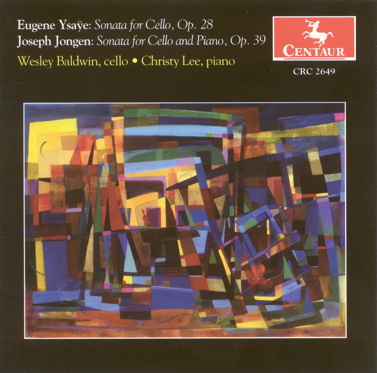 Ysaye, E.: Cello Sonata, Op. 28 - Jongen, J.: Cello Sonata, Op. 39 by Wesley Baldwin & Christy Lee album cover