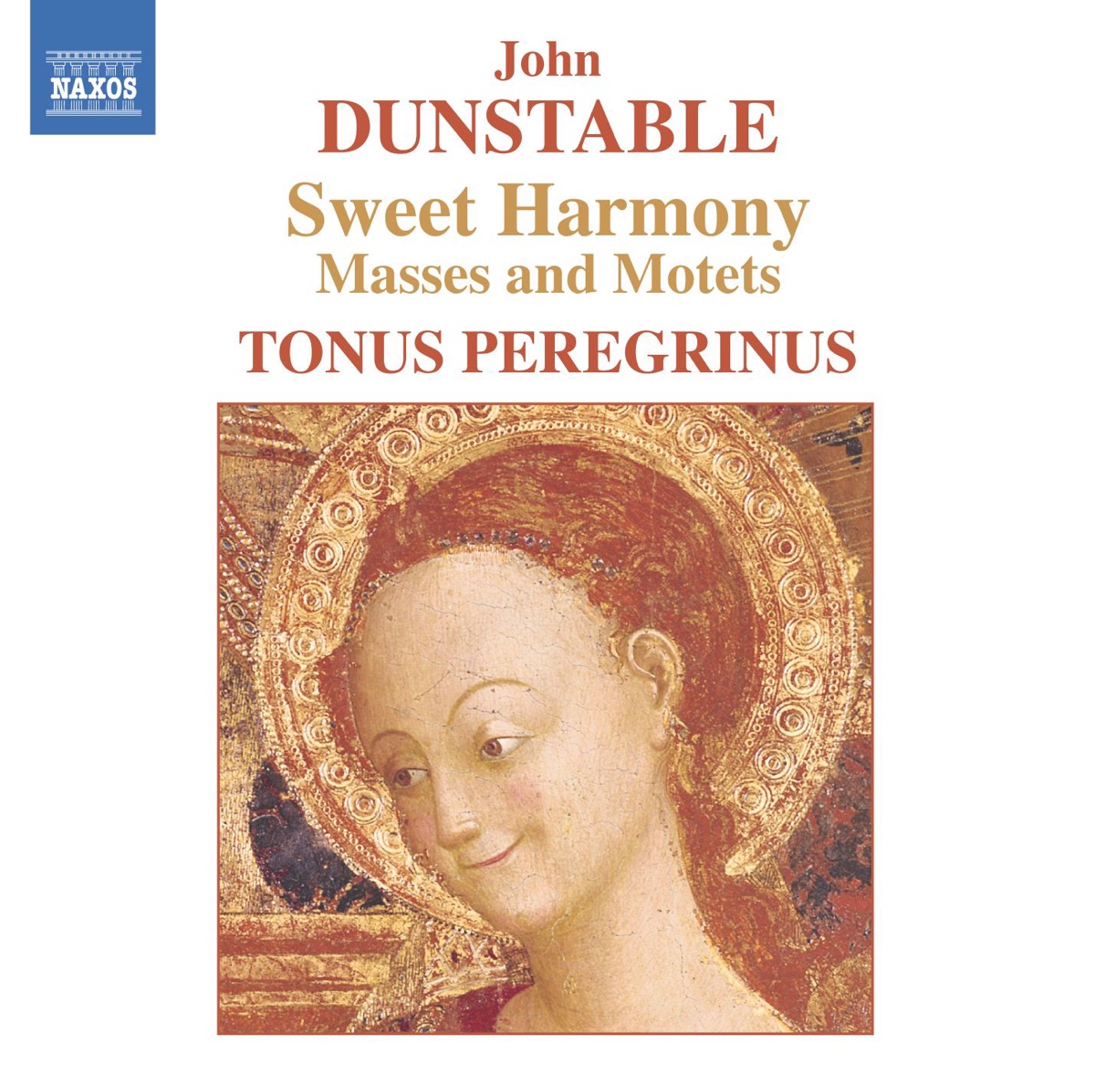 Dunstable: Sweet Harmony - Masses and Motets by Tonus Peregrinus album cover